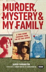 Murder, Mystery and My Family: A True-Crime Casebook from the Hit BBC Series цена и информация | Биографии, автобиогафии, мемуары | kaup24.ee