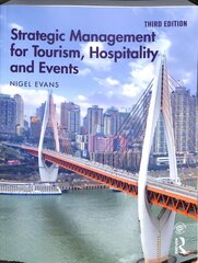 Strategic Management for Tourism, Hospitality and Events 3rd edition hind ja info | Majandusalased raamatud | kaup24.ee