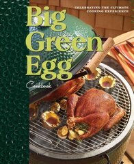 Big Green Egg Cookbook: Celebrating the Ultimate Cooking Experience hind ja info | Retseptiraamatud | kaup24.ee