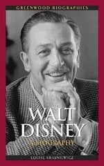 Walt Disney: A Biography цена и информация | Биографии, автобиогафии, мемуары | kaup24.ee