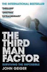 Third Man Factor: Surviving the Impossible Main цена и информация | Биографии, автобиогафии, мемуары | kaup24.ee