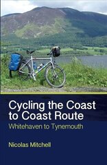 Cycling the Coast to Coast Route: Whitehaven to Tynemouth hind ja info | Tervislik eluviis ja toitumine | kaup24.ee