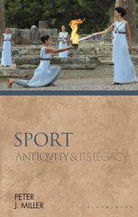 Sport: Antiquity and Its Legacy цена и информация | Книги о питании и здоровом образе жизни | kaup24.ee
