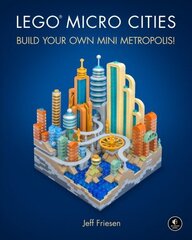 Lego Micro Cities: Build Your Own Mini Metropolis! цена и информация | Книги об искусстве | kaup24.ee