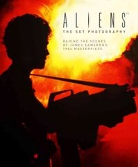 Aliens: The Set Photography: Behind the Scenes of James Cameron's 1986 Masterpiece hind ja info | Kunstiraamatud | kaup24.ee