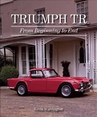 Triumph TR: From Beginning to End цена и информация | Путеводители, путешествия | kaup24.ee