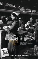 Caryl Phillips: Plays One: Strange Fruit; Where There is Darkness; The Shelter цена и информация | Книги по социальным наукам | kaup24.ee