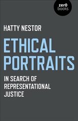 Ethical Portraits: In Search of Representational Justice цена и информация | Книги по социальным наукам | kaup24.ee