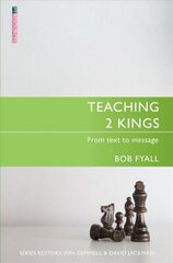 Teaching 2 Kings: From Text to Message Revised ed. hind ja info | Usukirjandus, religioossed raamatud | kaup24.ee