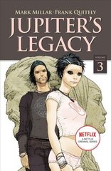 Jupiter's Legacy, Volume 3 (NETFLIX Edition) цена и информация | Фантастика, фэнтези | kaup24.ee