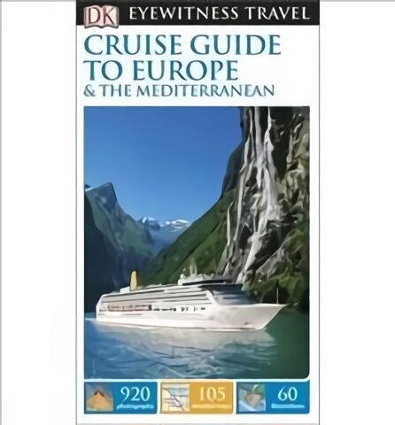 DK Eyewitness Cruise Guide to Europe and the Mediterranean цена и информация | Reisiraamatud, reisijuhid | kaup24.ee
