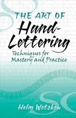 Art of Hand-Lettering: Techniques for Mastery and Practice hind ja info | Entsüklopeediad, teatmeteosed | kaup24.ee