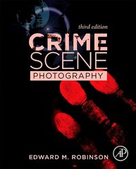 Crime Scene Photography 3rd edition цена и информация | Книги об искусстве | kaup24.ee