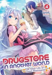 Drugstore in Another World: The Slow Life of a Cheat Pharmacist (Light Novel) Vol. 4 hind ja info | Fantaasia, müstika | kaup24.ee