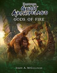 Frostgrave: Ghost Archipelago: Gods of Fire цена и информация | Книги для подростков и молодежи | kaup24.ee