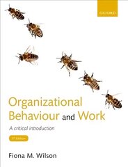 Organizational Behaviour and Work: A critical introduction 5th Revised edition hind ja info | Majandusalased raamatud | kaup24.ee