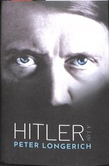 Hitler: A Life цена и информация | Биографии, автобиогафии, мемуары | kaup24.ee