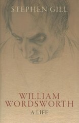 William Wordsworth: A Life 2nd Revised edition цена и информация | Биографии, автобиогафии, мемуары | kaup24.ee