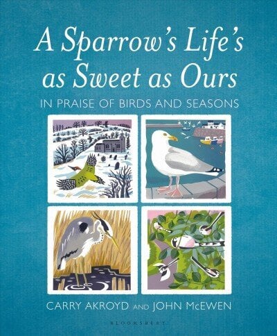 Sparrow's Life's as Sweet as Ours: In Praise of Birds and Seasons цена и информация | Tervislik eluviis ja toitumine | kaup24.ee