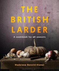 British Larder: A Cookbook For All Seasons hind ja info | Retseptiraamatud  | kaup24.ee