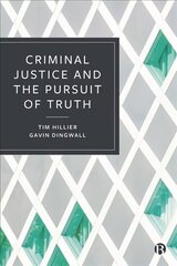 Criminal Justice and the Pursuit of Truth: Versions of Veracity hind ja info | Majandusalased raamatud | kaup24.ee