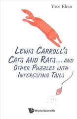 Lewis Carroll's Cats And Rats... And Other Puzzles With Interesting Tails цена и информация | Книги по экономике | kaup24.ee