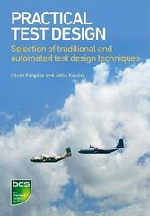 Practical Test Design: Selection of traditional and automated test design techniques цена и информация | Книги по экономике | kaup24.ee