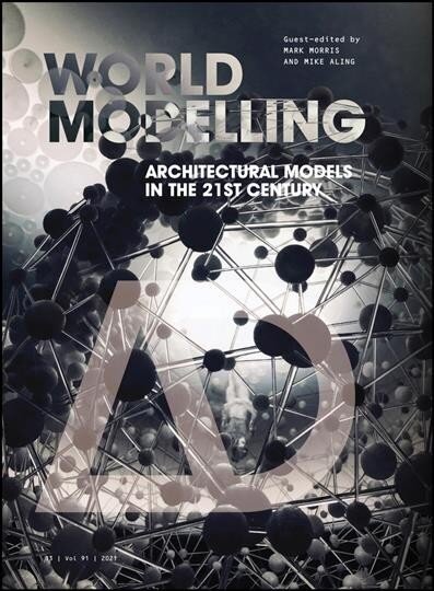 Worldmodelling - Architectural Models in the 21st Century: Architectural Models in the 21st Century цена и информация | Arhitektuuriraamatud | kaup24.ee