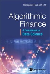 Algorithmic Finance: A Companion to Data Science hind ja info | Majandusalased raamatud | kaup24.ee