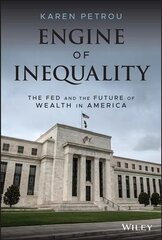Engine of Inequality: The Fed and the Future of Wealth in America hind ja info | Majandusalased raamatud | kaup24.ee