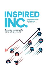 Inspired INC.: Become a Company the World Will Get Behind hind ja info | Majandusalased raamatud | kaup24.ee