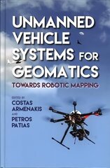 Unmanned Vehicle Systems in Geomatics: Towards Robotic Mapping цена и информация | Книги по социальным наукам | kaup24.ee