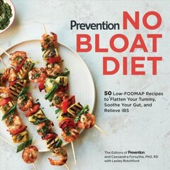 Prevention No Bloat Diet: 50 Low-FODMAP Recipes to Flatten Your Tummy, Soothe Your Gut, and Relieve IBS цена и информация | Книги рецептов | kaup24.ee