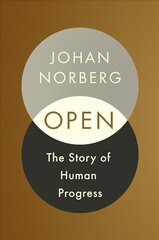Open: The Story Of Human Progress Main hind ja info | Ajalooraamatud | kaup24.ee