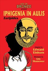 Iphigenia In Aulis, The Age of Bronze Edition цена и информация | Фантастика, фэнтези | kaup24.ee