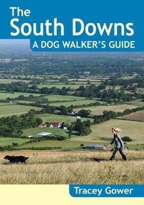 South Downs A Dog Walker's Guide (20 Dog Walks) hind ja info | Tervislik eluviis ja toitumine | kaup24.ee