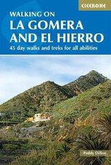 Walking on La Gomera and El Hierro: 45 day walks and treks for all abilities 3rd Revised edition hind ja info | Reisiraamatud, reisijuhid | kaup24.ee