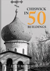 Chiswick in 50 Buildings цена и информация | Книги по архитектуре | kaup24.ee