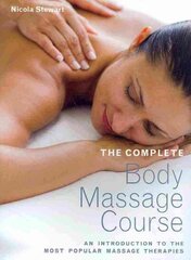 Complete Body Massage Course: An Introduction to the Most Popular Massage Therapies hind ja info | Eneseabiraamatud | kaup24.ee