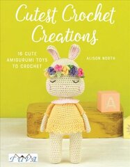 Cutest Crochet Creations: 16 Cute Amigurumi Toys to Crochet hind ja info | Tervislik eluviis ja toitumine | kaup24.ee