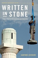 Written in Stone: Public Monuments in Changing Societies Anniversary, Twentieth Anniversary Edition with New Afterword цена и информация | Книги по архитектуре | kaup24.ee