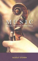 Music: Mystery, Art and the Human Being цена и информация | Книги об искусстве | kaup24.ee