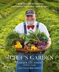 Chef's Garden: A Modern Guide to Common and Unusual Vegetables - With Recipes hind ja info | Retseptiraamatud | kaup24.ee