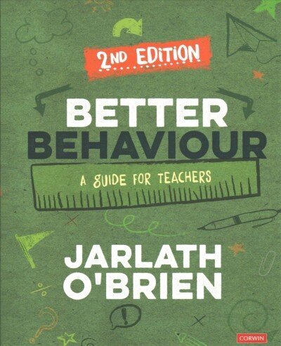 Better Behaviour: A Guide for Teachers 2nd Revised edition цена и информация | Ühiskonnateemalised raamatud | kaup24.ee