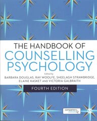 Handbook of Counselling Psychology 4th Revised edition цена и информация | Книги по социальным наукам | kaup24.ee