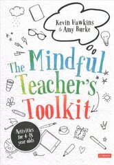 Mindful Teacher's Toolkit: Awareness-based Wellbeing in Schools цена и информация | Книги по социальным наукам | kaup24.ee