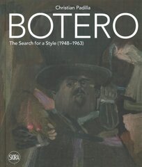 Botero: The search for a style: 1948-1963 hind ja info | Kunstiraamatud | kaup24.ee