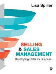 Selling & Sales Management: Developing Skills for Success цена и информация | Книги по экономике | kaup24.ee