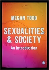 Sexualities and Society: An Introduction цена и информация | Книги по социальным наукам | kaup24.ee