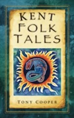 Kent Folk Tales цена и информация | Книги о питании и здоровом образе жизни | kaup24.ee